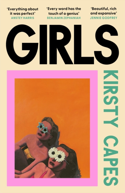 Girls: The stunning new novel from the Women’s Prize longlisted author of CARELESS