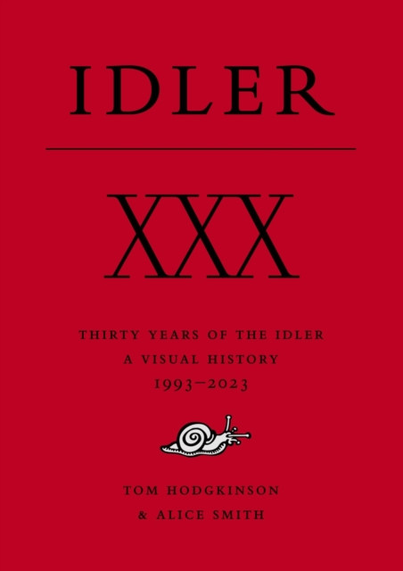 XXX: Thirty Years of the Idler: A Visual History