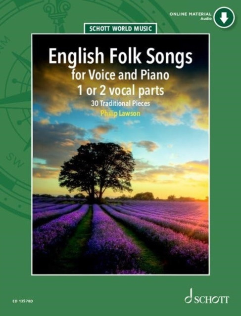 English Folk Songs: 30 Traditional Pieces. 1-2 voices and piano.