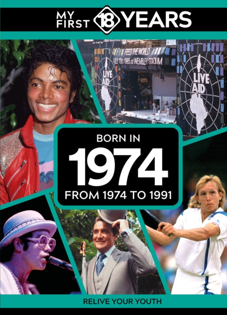 My First 18 Years - Born in 1974: From 1974 to 1991