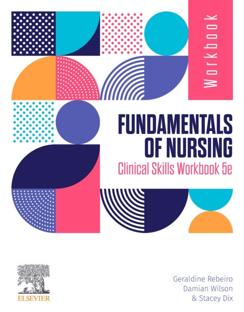 Fundamentals of Nursing Clinical Skills Workbook