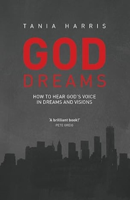 God Dreams: How to hear God's voice in dreams and visions