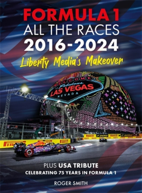 Formula 1 All the Races 2016-2024: Liberty Media's Makeover