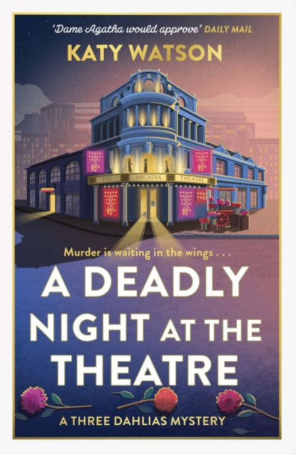 A Deadly Night at the Theatre: An utterly gripping English cosy murder mystery