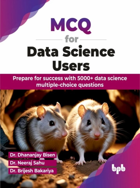 MCQ for Data Science Users: Prepare for success with 5000+ data science multiple-choice questions