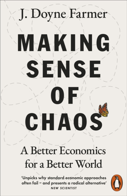 Making Sense of Chaos: A Better Economics for a Better World