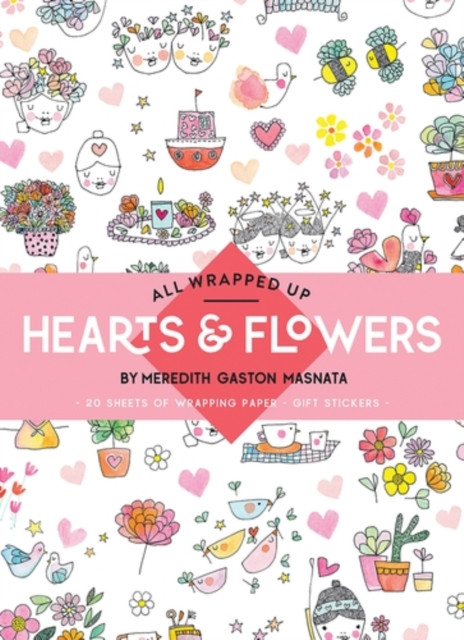 All Wrapped Up: Hearts & Flowers: A Wrapping Paper Book