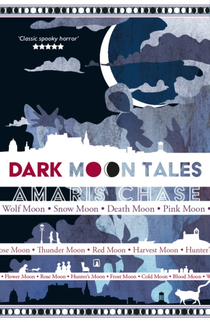 Dark Moon Tales: gothic short stories full of moonlight, mist and mystery in Edinburgh