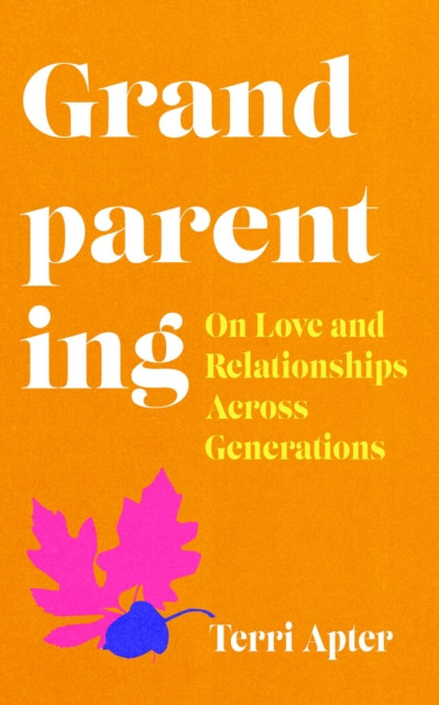 Grandparenting: 'The Essential Guide to Navigating Modern Grandparenthood'