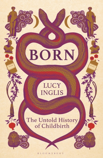 Born: The Untold History of Childbirth