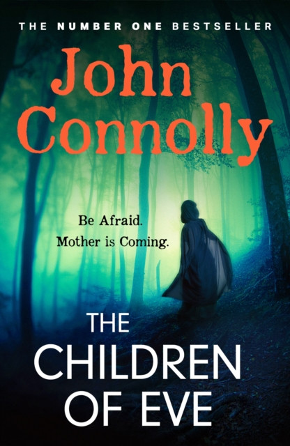 The Children of Eve: Gripping, terrifying and utterly absorbing, the new Sunday Times bestselling Charlie Parker thriller (May 2025)