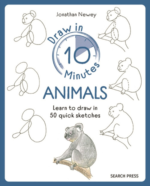 Draw in 10 Minutes: Animals: Learn How to Draw in 50 Quick Sketches