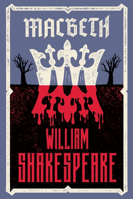 Macbeth: Fully annotated edition with over 900 textual notes