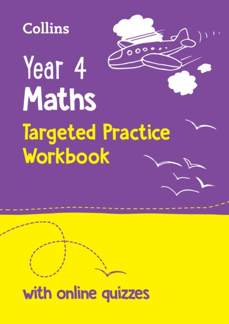 Year 4 Maths Targeted Practice Workbook: Ideal for Use at Home and School