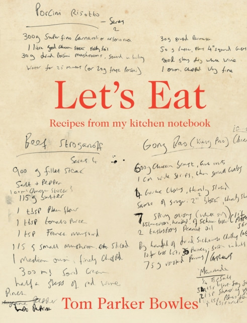 Let's Eat: Recipes from My Kitchen Notebook