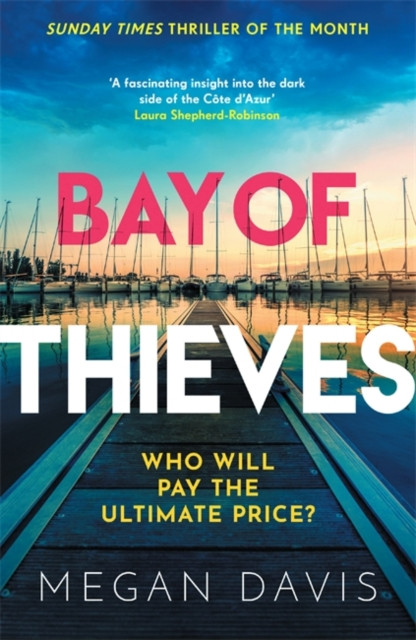Bay of Thieves: Immerse yourself in the sun-soaked Sunday Times Thriller of the Month