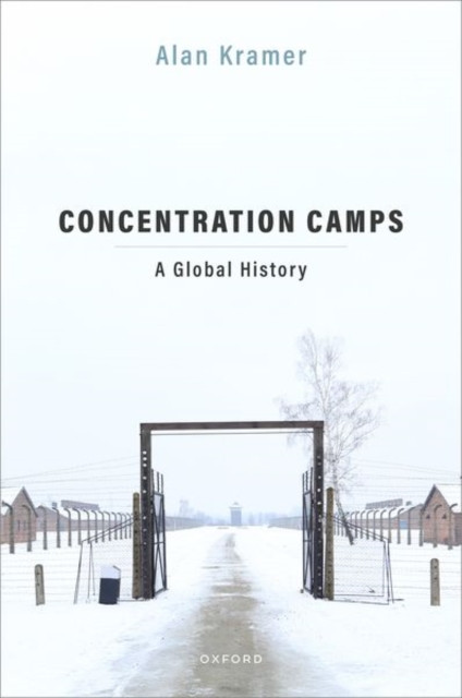 Concentration Camps: A Global History