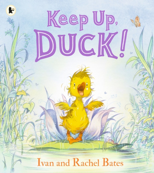 Keep Up, Duck!: A timeless and cute new classic about a crafty little duckling, perfect for springtime reading for 3, 4, 5, 6 year olds