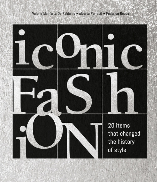 Iconic Fashion: 20 items that changed the history of style