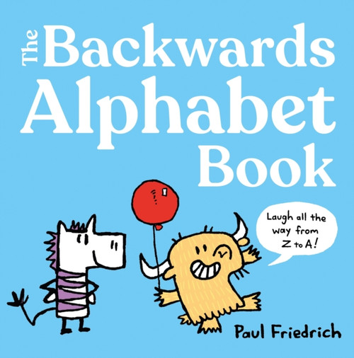 The Backwards Alphabet Book: Laugh all the way from Z to A...