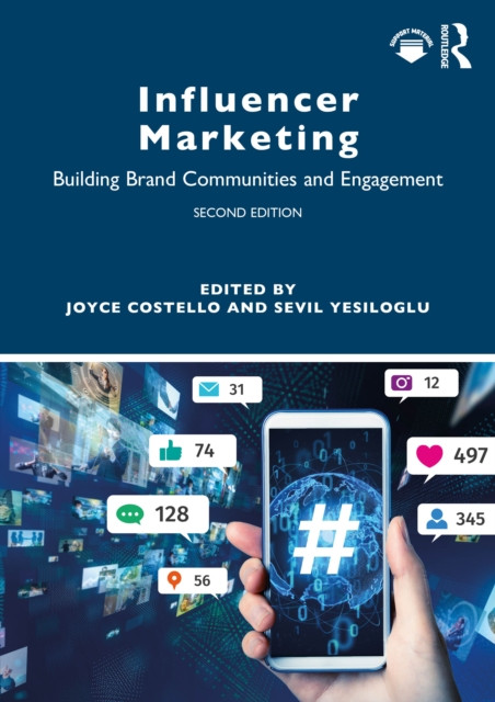 Influencer Marketing: Building Brand Communities and Engagement