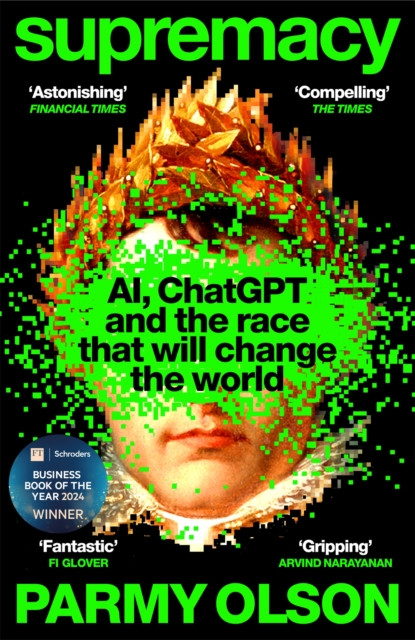 Supremacy: AI, ChatGPT and the race that will change the world
