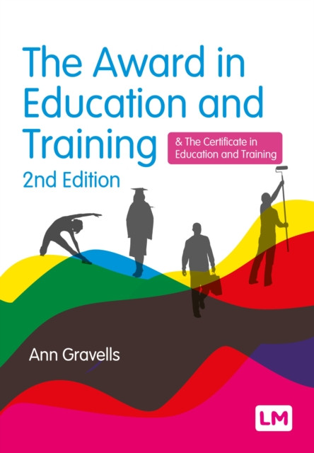 The Award in Education and Training: and the Certificate in Education and Training