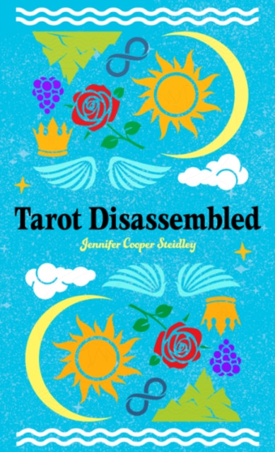 Tarot Disassembled: (78 Full-Color Cards)