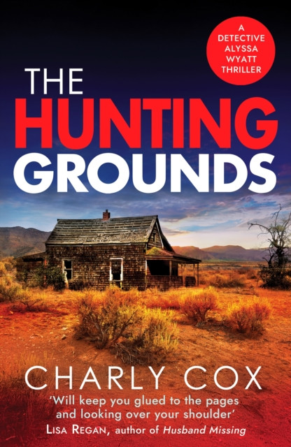 The Hunting Grounds: A dark, nail-biting, unputdownable crime thriller with twists to make you gasp