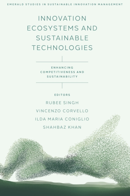 Innovation Ecosystems and Sustainable Technologies: Enhancing Competitiveness and Sustainability