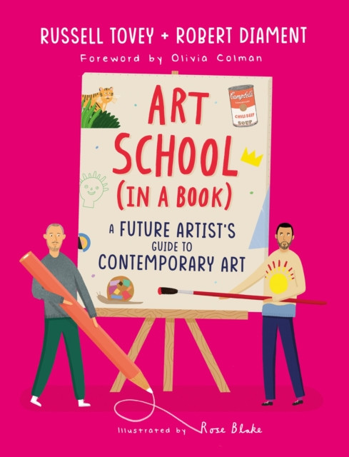 Art School (in a book): A future artist's guide to contemporary art