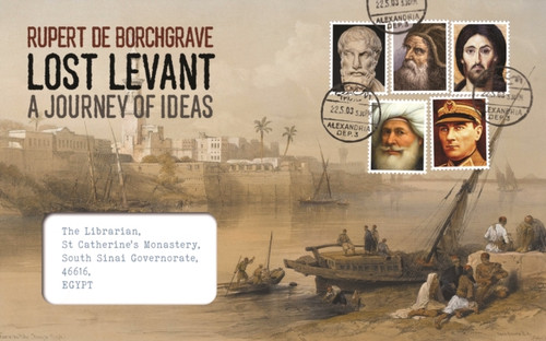 Lost Levant: A Journey of Ideas