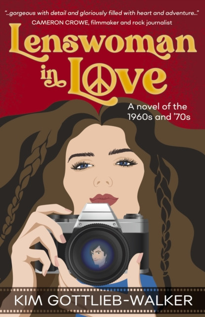 Lenswoman in Love: a novel of the 1960s and 70s