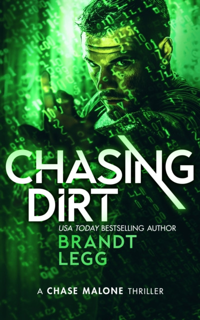 Chasing Dirt: An Action Adventure Techno Thriller