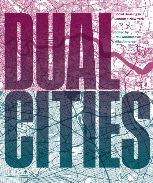 Dual Cities: Social Housing in London & New York