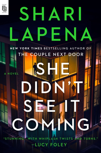She Didn't See It Coming: A Novel