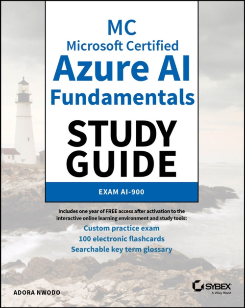 MC Microsoft Certified Azure AI Fundamentals Study Guide: Exam AI-900