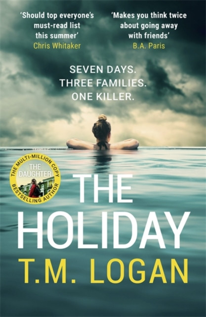 The Holiday: The utterly unmissable, gripping summer thriller, guaranteed to keep you glued to your deckchair