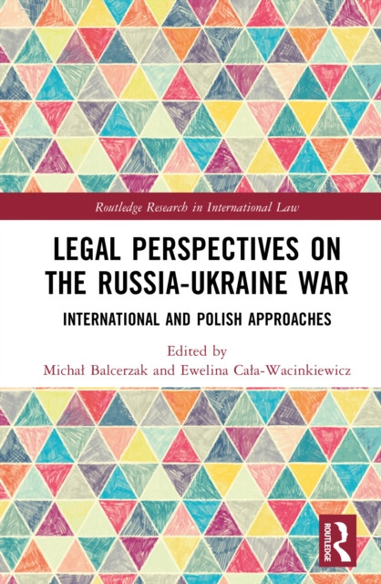 Legal Perspectives on the Russia-Ukraine War: International and Polish Approaches