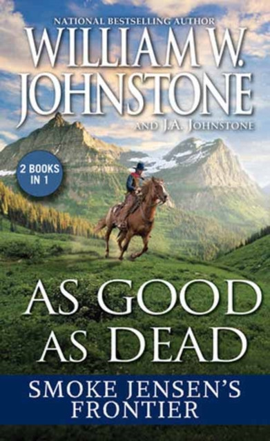 As Good as Dead: Smoke Jensen’s Frontier