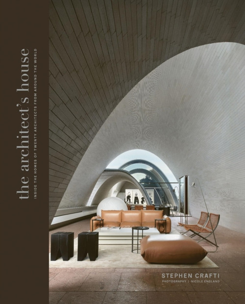 The Architect's House: Inside the homes of 20 architects from around the world