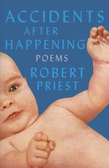 Accidents After Happening: Poems