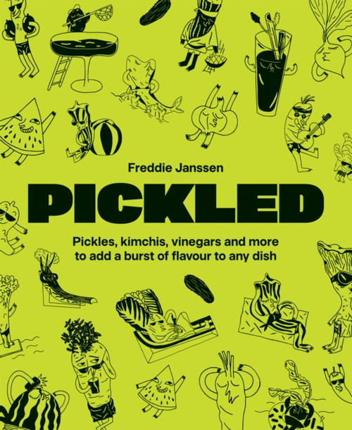 Pickled: Pickles, kimchis, vinegars and more to add a burst of flavour to any dish