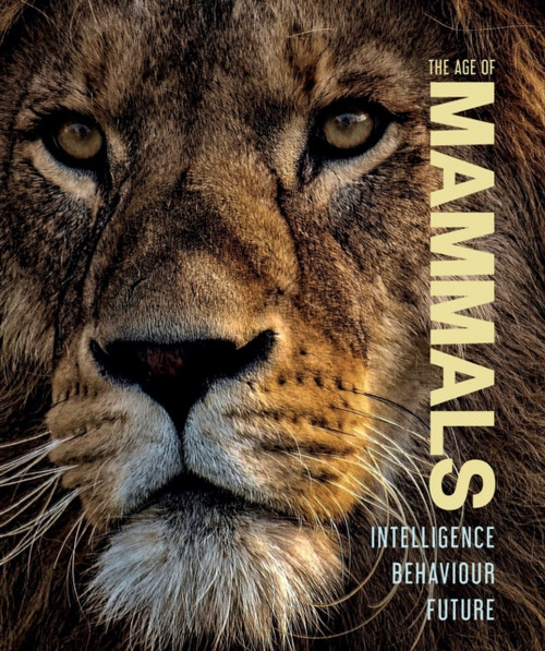 The Age of Mammals: Intelligence Behaviour Future