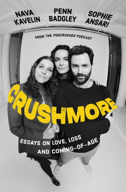 Crushmore: Essays on Love, Loss, and Coming-of-Age