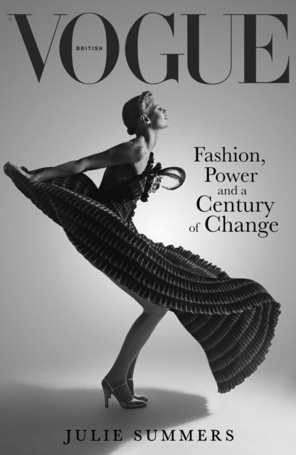 British Vogue: Fashion, Power and a Century of Change