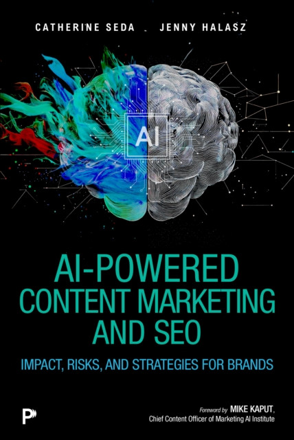 AI-Powered Content Marketing and SEO: Impact, Risks, and Strategies for Brands