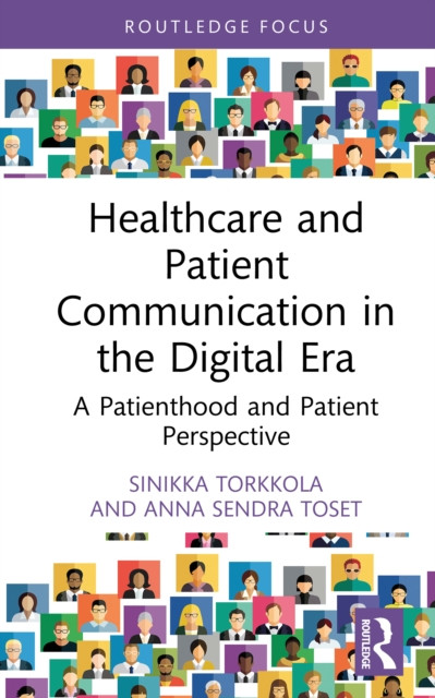 Healthcare and Patient Communication in the Digital Era: A Patienthood and Patient Perspective