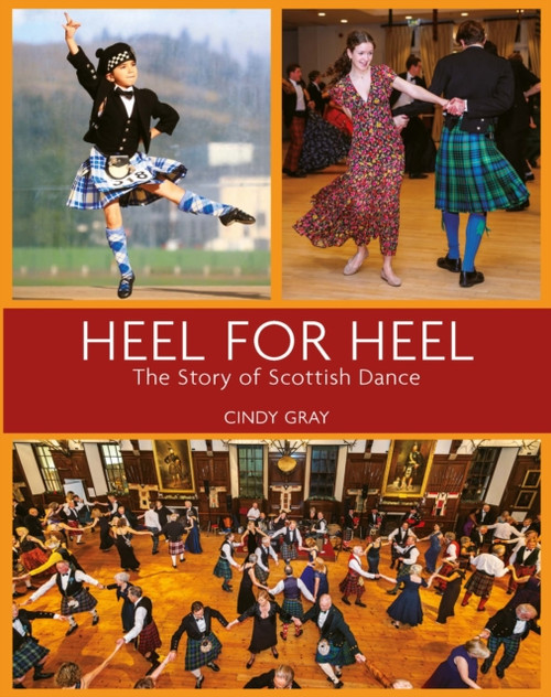 Heel for Heel: The story of Scottish dance
