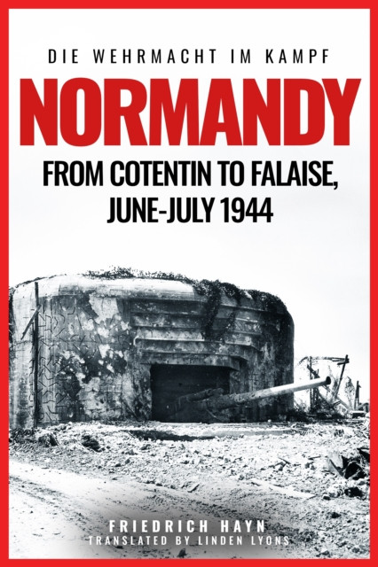 Normandy: From Cotentin to Falaise, June–July 1944